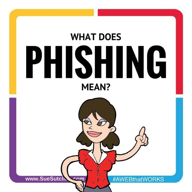 What does phishing mean?