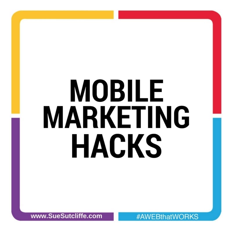 Mobile Marketing Hacks