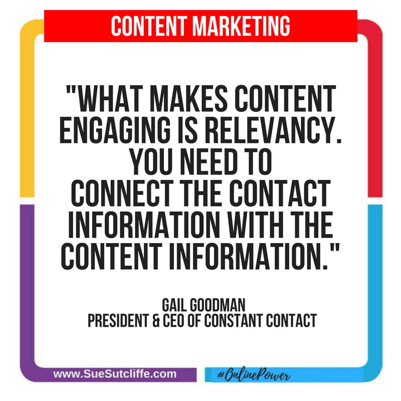 WHAT MAKES CONTENT ENGAGING IS RELEVANCY. YOU NEED TO CONNECT THE CONTACT INFORMATION WITH THE CONTENT INFORMATION
